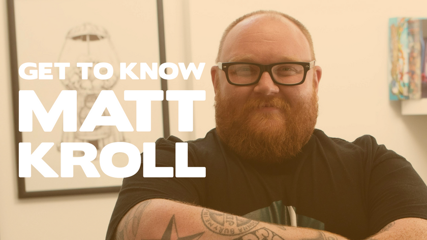 Get to Know Matt Kroll