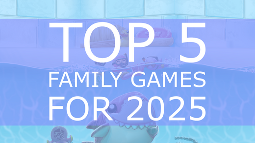 Top 5 Family Games in 2025 (with a secret 6th!)