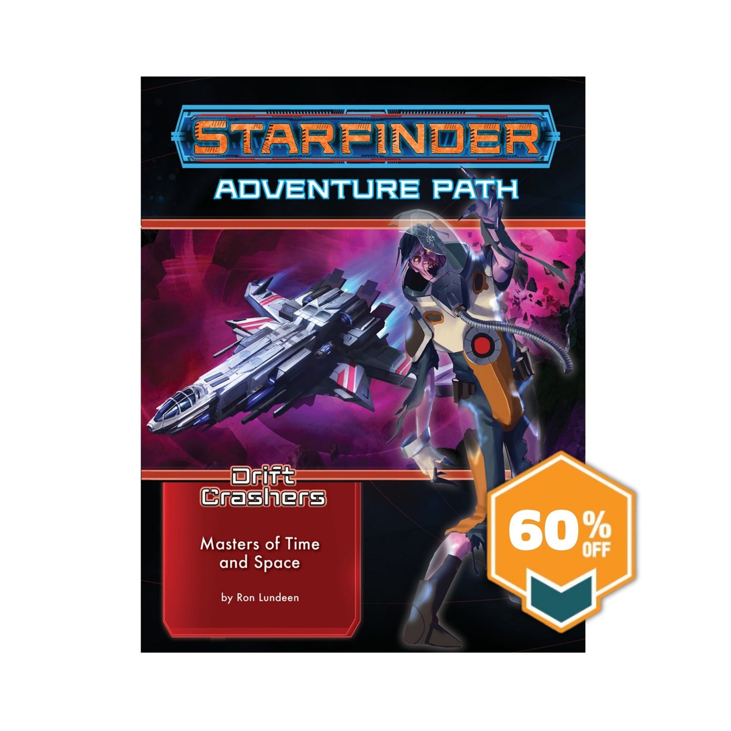 Starfinder Adventure Path: Masters of Time and Space (Drift Crashers 3 of 3)