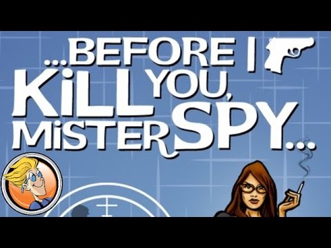 Before I Kill You, Mister Spy...